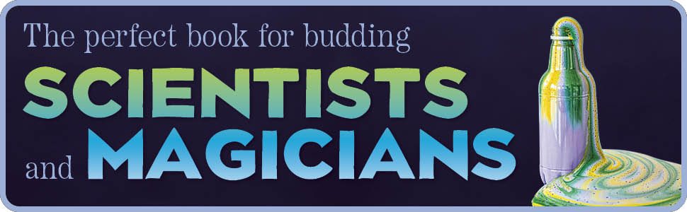 the perfect book for budding scientists and magicians